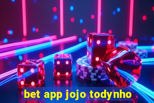 bet app jojo todynho